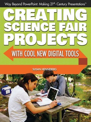 cover image of Creating Science Fair Projects with Cool New Digital Tools